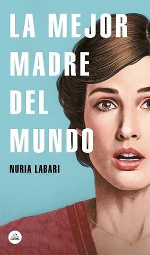 MEJOR MADRE DEL MUNDO, LA | 9788439734970 | LABARI, NURIA | Llibreria L'Illa - Llibreria Online de Mollet - Comprar llibres online
