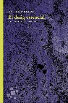 DESIG ESSENCIAL, EL | 9788415518976 | MELLONI RIBAS, XAVIER | Llibreria L'Illa - Llibreria Online de Mollet - Comprar llibres online