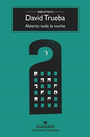 ABIERTO TODA LA NOCHE | 9788433960399 | TRUEBA, DAVID | Llibreria L'Illa - Llibreria Online de Mollet - Comprar llibres online