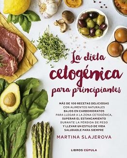 DIETA CETOGÉNICA PARA PRINCIPIANTES | 9788448025199 | SLAJEROVA, MARTINA | Llibreria L'Illa - Llibreria Online de Mollet - Comprar llibres online