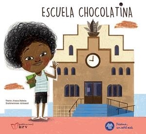 ESCUELA CHOCOLATINA | 9788484247258 | SABATA, JOANA | Llibreria L'Illa - Llibreria Online de Mollet - Comprar llibres online