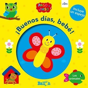 BUENOS DÍAS BEBÉ! - LOS ANIMALES | 9789403210261 | BALLON | Llibreria L'Illa - Llibreria Online de Mollet - Comprar llibres online