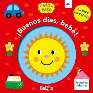BUENOS DÍAS BEBÉ! - PRIMERAS PALABRAS | 9789403210254 | BALLON | Llibreria L'Illa - Llibreria Online de Mollet - Comprar llibres online