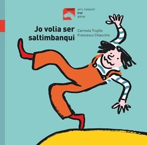 JO VOLIA SER SALTIMBANQUI | 9788491014201 | FERNÁNDEZ TRUJILLO, CARMELA | Llibreria L'Illa - Llibreria Online de Mollet - Comprar llibres online