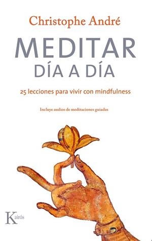 MEDITAR DÍA A DÍA  | 9788499886879 | ANDRÉ, CHRISTOPHE | Llibreria L'Illa - Llibreria Online de Mollet - Comprar llibres online
