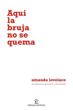 AQUÍ LA BRUJA NO SE QUEMA | 9788467055122 | LOVELACE, AMANDA
