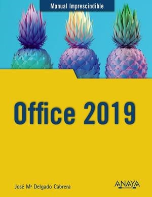 OFFICE 2019 | 9788441540996 | DELGADO, JOSE MARÍA | Llibreria L'Illa - Llibreria Online de Mollet - Comprar llibres online