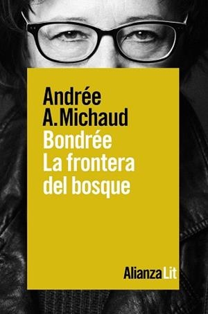 BONDRÉE. LA FRONTERA DEL BOSQUE | 9788491814030 | MICHAUD, ANDRÉE A. | Llibreria L'Illa - Llibreria Online de Mollet - Comprar llibres online