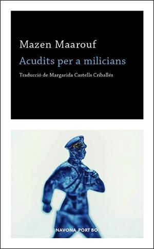 ACUDITS PER A MILICIANS | 9788417181727 | MAZEN MAAROUF, MAZEN | Llibreria L'Illa - Llibreria Online de Mollet - Comprar llibres online