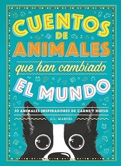 CUENTOS DE ANIMALES QUE HAN CAMBIADO EL MUNDO | 9788417128944 | MARVEL, G.L. | Llibreria L'Illa - Llibreria Online de Mollet - Comprar llibres online