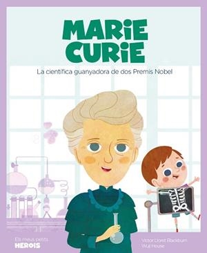 MARIE CURIE (VERSIÓ CATALÂ) | 9788417822217 | LLORET BLACKBURN - CATALÀ, VÍCTOR | Llibreria L'Illa - Llibreria Online de Mollet - Comprar llibres online