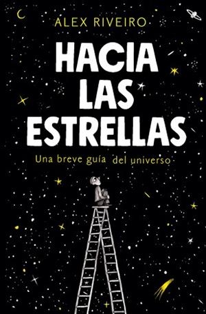 HACIA LAS ESTRELLAS | 9788420434087 | RIVEIRO, ÁLEX | Llibreria L'Illa - Llibreria Online de Mollet - Comprar llibres online