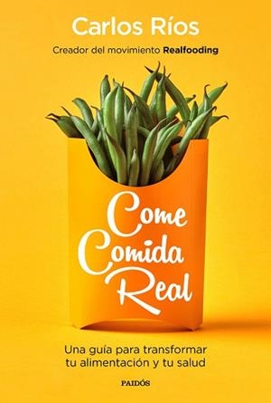 COME COMIDA REAL | 9788449335617 | RÍOS, CARLOS | Llibreria L'Illa - Llibreria Online de Mollet - Comprar llibres online