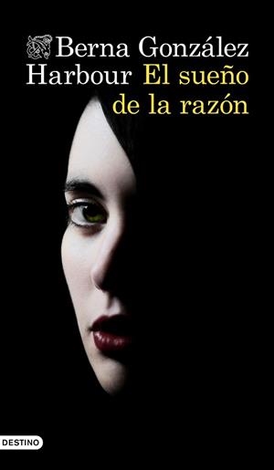 SUEÑO DE LA RAZÓN, EL | 9788423355310 | GONZÁLEZ HARBOUR, BERNA | Llibreria L'Illa - Llibreria Online de Mollet - Comprar llibres online
