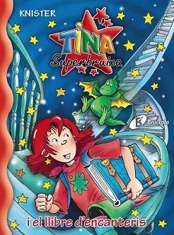 TINA SUPERBRUIXA I EL LLIBRE D'ENCANTERIS | 9788483046135 | KNISTER | Llibreria L'Illa - Llibreria Online de Mollet - Comprar llibres online