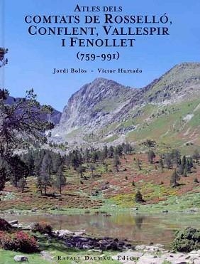 ATLES DEL COMTATS DE ROSSELLÓ, CONFLENT, VALLESPIR I FENOLLET | 9788423207343 | BOLÒS I MASCLANS, JORDI/HURTADO I CUEVAS, VÍCTOR