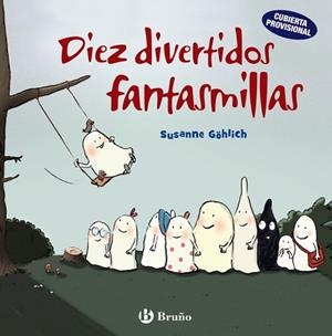DIEZ DIVERTIDOS FANTASMILLAS | 9788469626016 | GÖHLICH, SUSANNE | Llibreria L'Illa - Llibreria Online de Mollet - Comprar llibres online