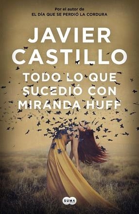 TODO LO QUE SUCEDIÓ CON MIRANDA HUFF | 9788491292180 | CASTILLO, JAVIER | Llibreria L'Illa - Llibreria Online de Mollet - Comprar llibres online