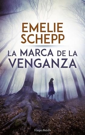 MARCA DE LA VENGANZA, LA | 9788417216382 | SCHEPP, EMELIE | Llibreria L'Illa - Llibreria Online de Mollet - Comprar llibres online