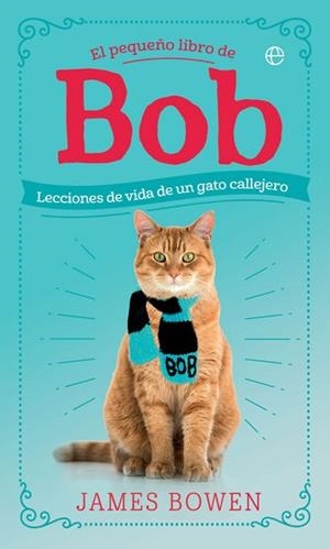 PEQUEÑO LIBRO DE BOB, EL | 9788491645139 | BOWEN, JAMES | Llibreria L'Illa - Llibreria Online de Mollet - Comprar llibres online