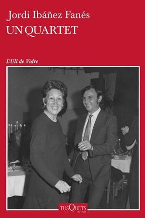 QUARTET, UN | 9788490666616 | IBÁÑEZ FANÉS, JORDI | Llibreria L'Illa - Llibreria Online de Mollet - Comprar llibres online