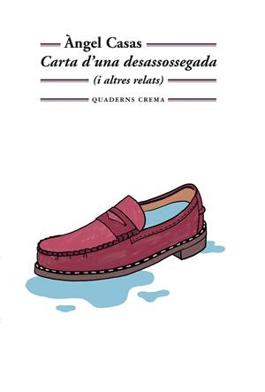CARTA D'UNA DESASSOSSEGADA | 9788477276074 | CASAS MAS, ÀNGEL | Llibreria L'Illa - Llibreria Online de Mollet - Comprar llibres online