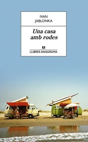 CASA AMB RODES, UNA | 9788433915696 | JABLONKA, IVAN | Llibreria L'Illa - Llibreria Online de Mollet - Comprar llibres online