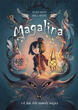 MAGALINA I EL BOSC DELS ANIMALS MÀGICS  | 9788420451879 | DOUYE, SYLVIA/ANTISTA, PAOLA | Llibreria L'Illa - Llibreria Online de Mollet - Comprar llibres online