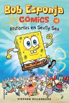 BOB ESPONJA. HISTORIAS EN SEALLY SEA | 9788417305703 | HILLENBURG, STEPHEN | Llibreria L'Illa - Llibreria Online de Mollet - Comprar llibres online