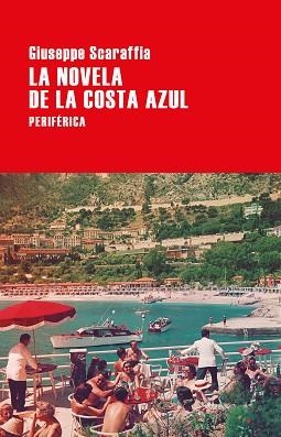 NOVELA DE LA COSTA AZUL, LA | 9788416291823 | SCARAFFIA, GIUSEPPE | Llibreria L'Illa - Llibreria Online de Mollet - Comprar llibres online