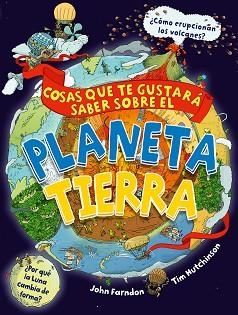 COSAS QUE TE GUSTARÁ SABER SOBRE EL PLANETA TIERRA | 9788468340845 | FARNDON, JOHN | Llibreria L'Illa - Llibreria Online de Mollet - Comprar llibres online