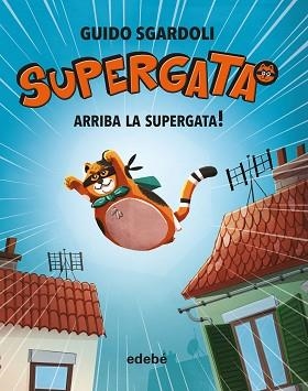 ARRIBA LA SUPERGATA | 9788468340678 | SGARDOLI, GUIDO | Llibreria L'Illa - Llibreria Online de Mollet - Comprar llibres online