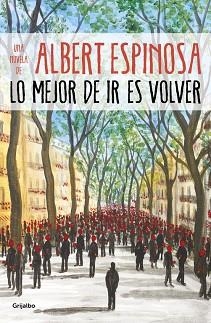 LO MEJOR DE IR ES VOLVER | 9788425357633 | ESPINOSA, ALBERT | Llibreria L'Illa - Llibreria Online de Mollet - Comprar llibres online