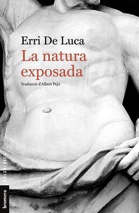 NATURA EXPOSADA, LA | 9788490264782 | DE LUCA, ERRI | Llibreria L'Illa - Llibreria Online de Mollet - Comprar llibres online
