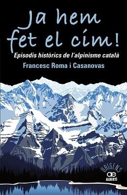 JA HEM FET EL CIM!  | 9788472461697 | ROMA CASANOVAS, FRANCESC | Llibreria L'Illa - Llibreria Online de Mollet - Comprar llibres online