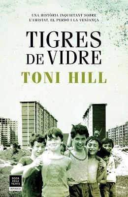 TIGRES DE VIDRE | 9788417444747 | HILL, TONI | Llibreria L'Illa - Llibreria Online de Mollet - Comprar llibres online
