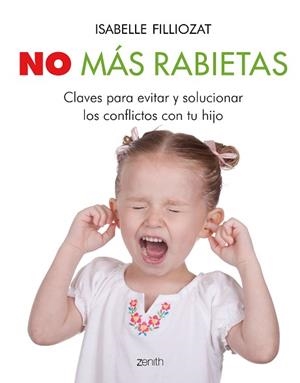 NO MÁS RABIETAS | 9788408201922 | FILLIOZAT, ISABELLE | Llibreria L'Illa - Llibreria Online de Mollet - Comprar llibres online