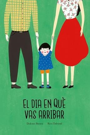 DIA EN QUÈ VAS ARRIBAR, EL | 9788417673048 | DALVAND, REZA/BROWN, DOLORES | Llibreria L'Illa - Llibreria Online de Mollet - Comprar llibres online