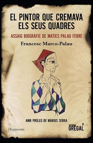 PINTOR QUE CREMAVA ELS SEUS QUADRES, EL | 9788417660239 | MARCO-PALAU, FRANCESC | Llibreria L'Illa - Llibreria Online de Mollet - Comprar llibres online