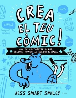 CREA EL TEU CÒMIC! | 9788447937530 | SMART SMILEY, JESS | Llibreria L'Illa - Llibreria Online de Mollet - Comprar llibres online