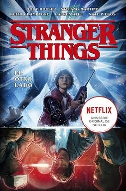 STRANGER THINGS 1. EL OTRO LADO | 9788467935936 | JODY HOUSER, STEFANO MARTINO, KEITH CHAMPAGNE Y LAUREN AFFE | Llibreria L'Illa - Llibreria Online de Mollet - Comprar llibres online