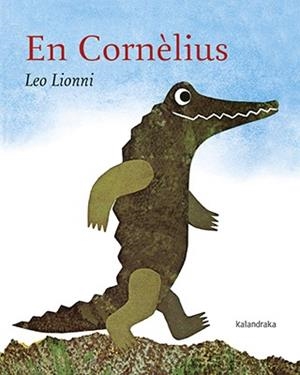 EN CORNÈLIUS | 9788416804665 | LIONNI, LEO | Llibreria L'Illa - Llibreria Online de Mollet - Comprar llibres online