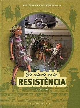 INFANTS DE LA RESISTÈNCIA 4. L'ESCALADA | 9788417759070 | ERS, BENOÎT/DUGOMIER, VINCENT | Llibreria L'Illa - Llibreria Online de Mollet - Comprar llibres online