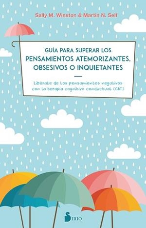 GUIA PARA SUPERAR LOS PENSAMIENTOS ATEMORIZANTES, OBSESIVOS O INQUIETANTES | 9788417399115 | WINSTON, DRA. SALLY M./SEIF, DR. MARTIN N. | Llibreria L'Illa - Llibreria Online de Mollet - Comprar llibres online