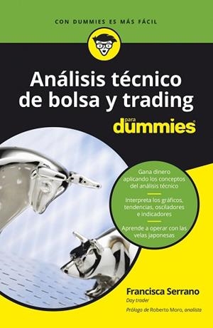 ANÁLISIS TÉCNICO DE BOLSA Y TRADING PARA DUMMIES | 9788432905162 | SERRANO RUIZ, FRANCISCA | Llibreria L'Illa - Llibreria Online de Mollet - Comprar llibres online