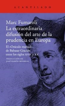 EXTRAORDINARIA DIFUSION DEL ARTE DE LA PRUDENCIA EN EUROPA, LA | 9788417346584 | FUMAROLI, MARC