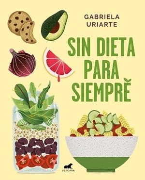 SIN DIETA PARA SIEMPRE | 9788417664169 | URIARTE, GABRIELA | Llibreria L'Illa - Llibreria Online de Mollet - Comprar llibres online