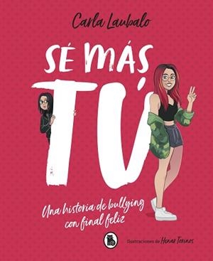 SÉ MÁS TÚ | 9788402421715 | LAUBALO, CARLA | Llibreria L'Illa - Llibreria Online de Mollet - Comprar llibres online