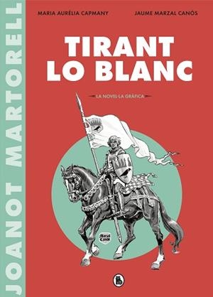 TIRANT LO BLANC (LA NOVEL·LA GRÀFICA) | 9788402422071 | VARIOS AUTORES, | Llibreria L'Illa - Llibreria Online de Mollet - Comprar llibres online