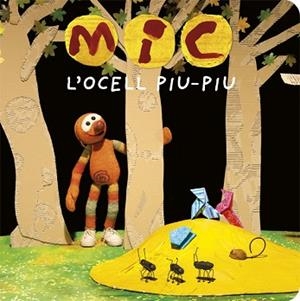 MIC. L'OCELL PIU-PIU | 9788424664770 | Llibreria L'Illa - Llibreria Online de Mollet - Comprar llibres online